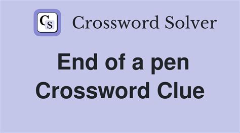 pointy part of a pen crossword clue|More.